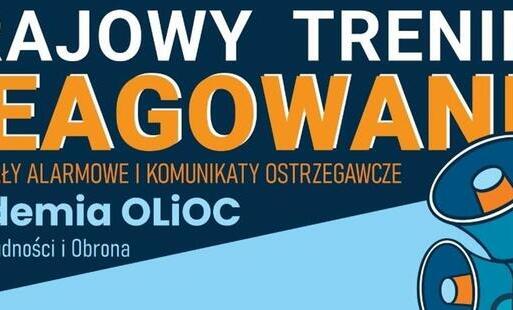 Zdjęcie do 29 sierpnia ćwiczymy właściwe reagowanie. Rusza Krajowy Trening Reagowania Akademii OLiOC