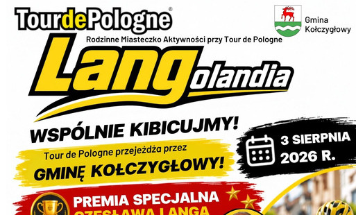 Zdjęcie do Zapraszamy całe rodziny do LANGolandii - Rodzinnego Miasteczka Aktywności przy Tour de Pologne. Kibicujemy razem!